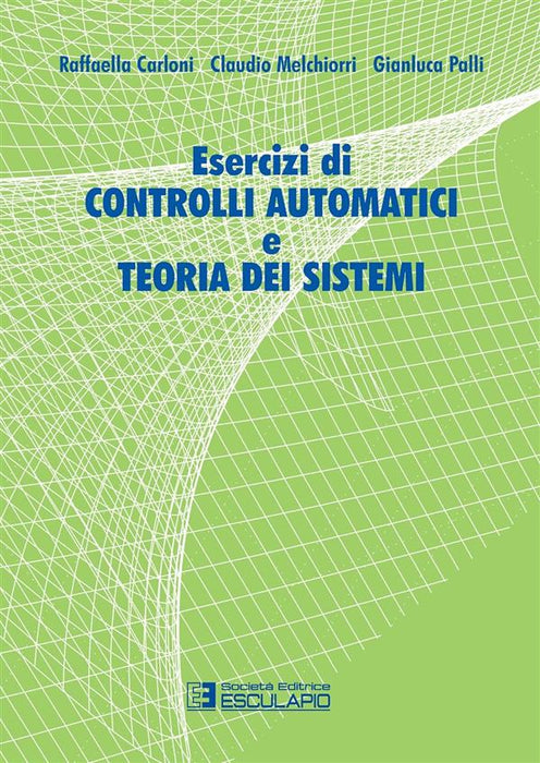 Esercizi di controlli automatici e teoria dei sistemi