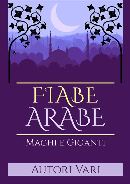 Fiabe Arabe - Maghi e giganti