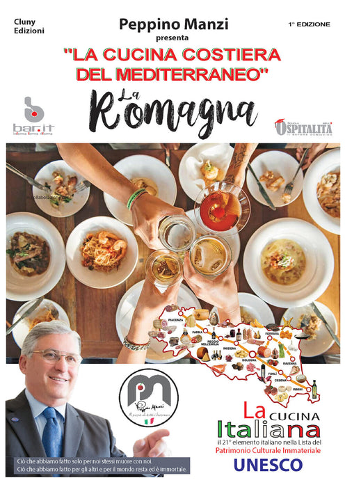 "LA CUCINA ITALIANA DELLA COSTIERA DEL MEDITERRANEO" La Romagna