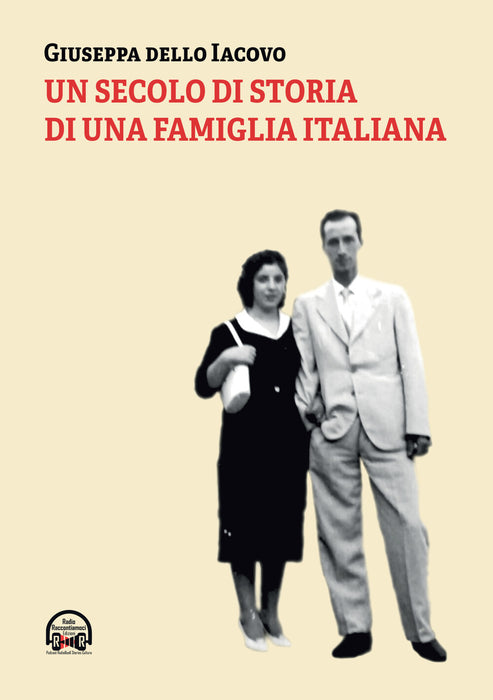 Un secolo di storia di una famiglia italiana