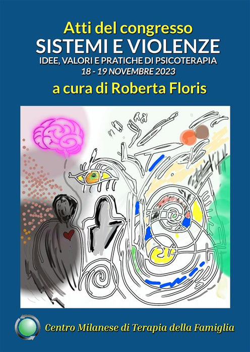 Sistemi e violenze. Idee, valori e pratiche di psicoterapia