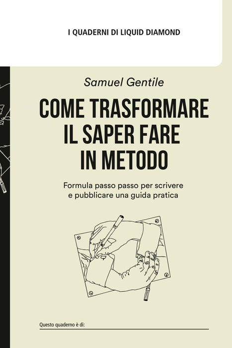 Come trasformare il saper fare in metodo