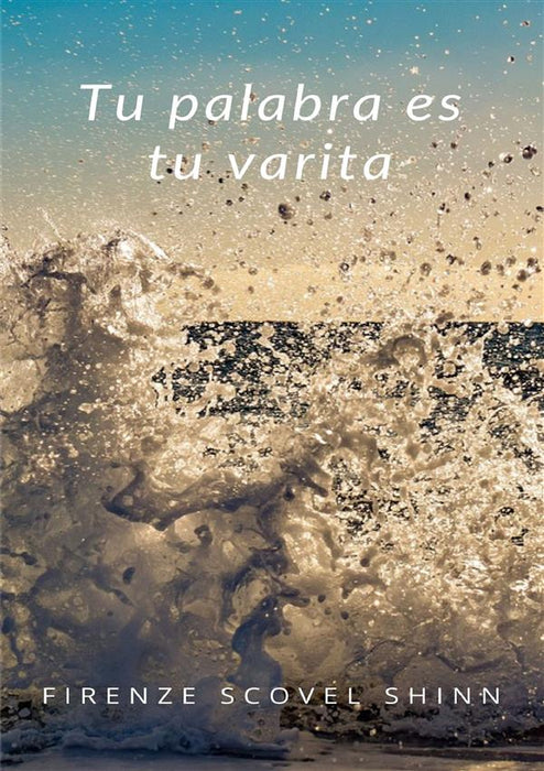 Tu palabra es tu varita (traducido)