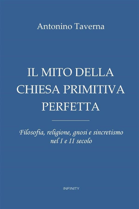 Il mito della Chiesa primitiva perfetta