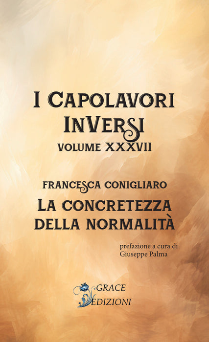 I Capolavori InVersi XXXVII: La concretezza della normalità