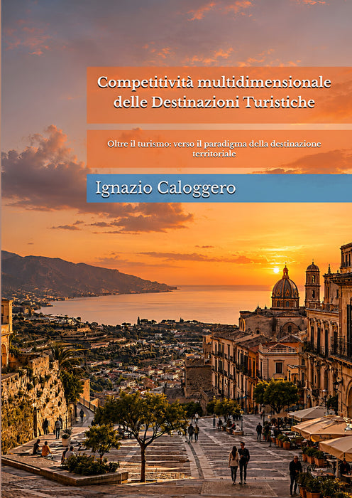 Competitività multidimensionale delle Destinazioni Turistiche