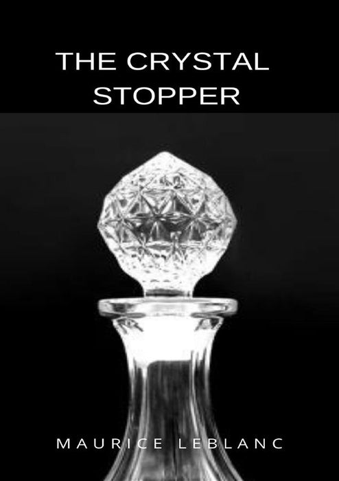 The Crystal Stopper (translated)