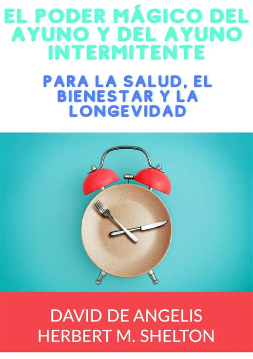 El poder mágico del Ayuno y del Ayuno intermitente