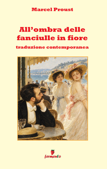 All'ombra delle fanciulle in fiore - Traduzione contemporanea