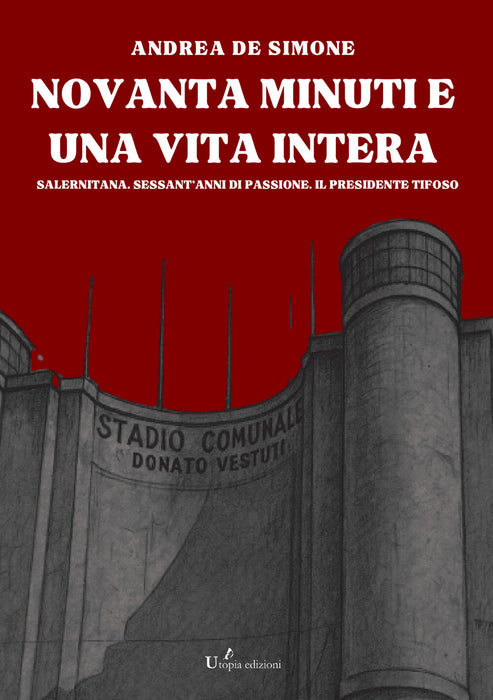 Novanta minuti e una vita intera Novanta minuti e una vita intera