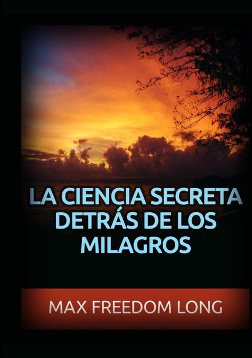 La Ciencia secreta detrás de los Milagros