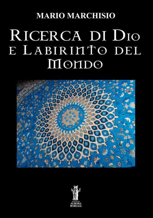 Ricerca di Dio e Labirinto del Mondo
