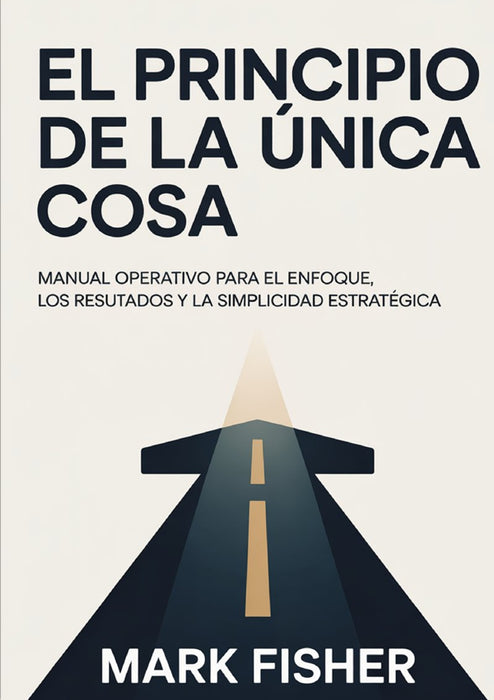 El principio de la única cosa (traducido)