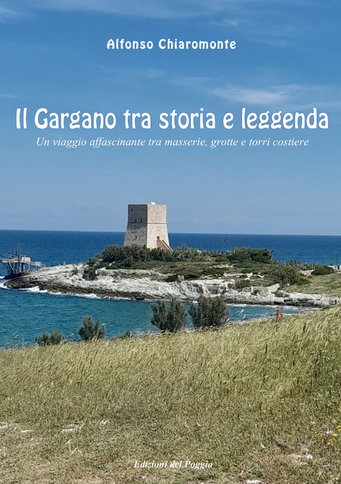 Il Gargano tra storia e leggenda