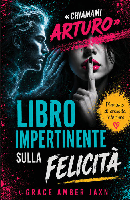 "Chiamami Arturo" - Libro Impertinente sulla Felicità