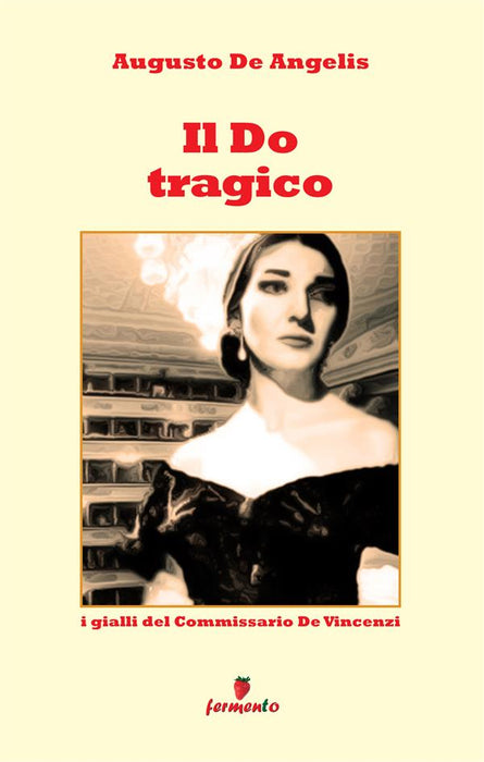 Il Do tragico - I gialli del Commissario De Vincenzi