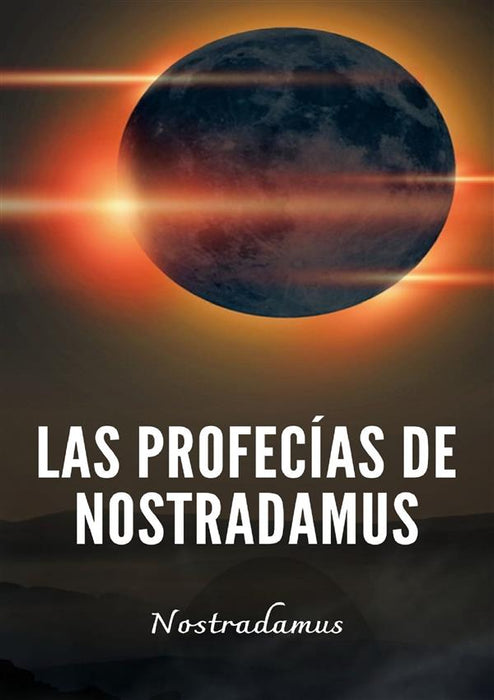 Las profecías de Nostradamus (traducido)