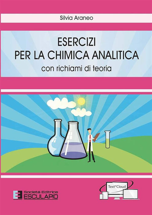 Esercizi per la chimica analitica. Con richiami di teoria