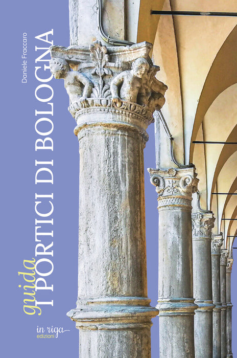 I portici di Bologna. Guida