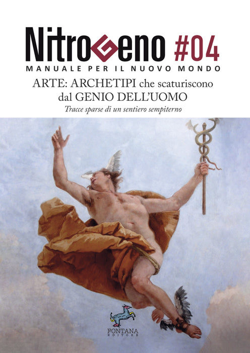 Nitrogeno. Arte: Archetipi che scaturiscono dal Genio dell’Uomo