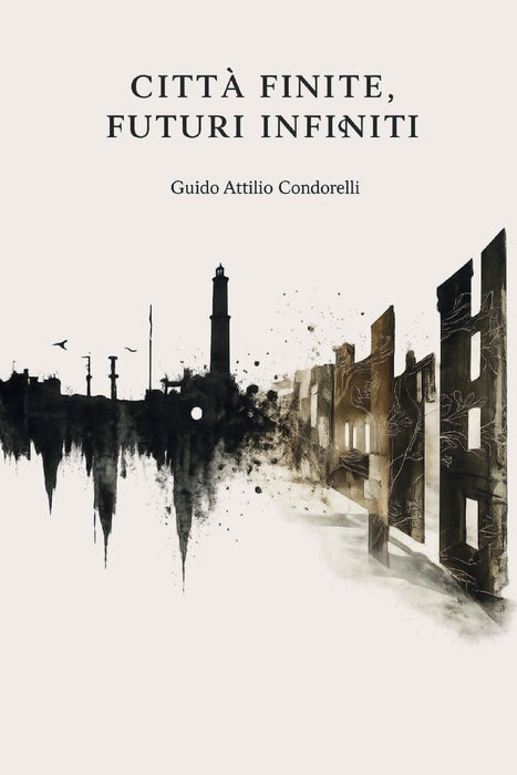 Città Finite, Futuri Infiniti