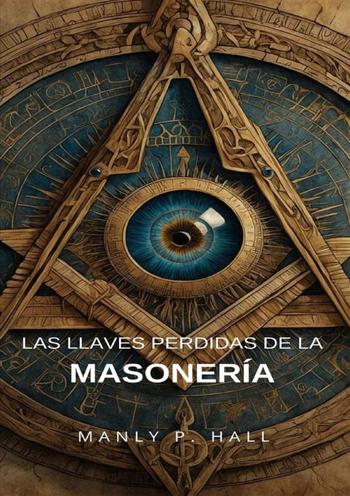 Las llaves perdidas de la masonería (traducido)