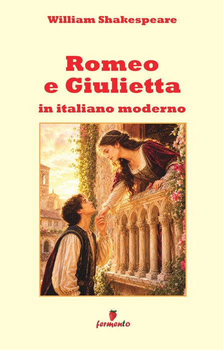Romeo e Giulietta in italiano moderno