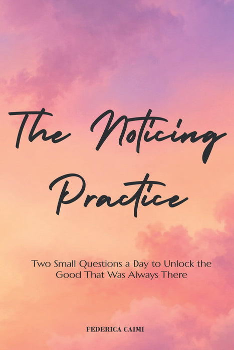 The Noticing Practice