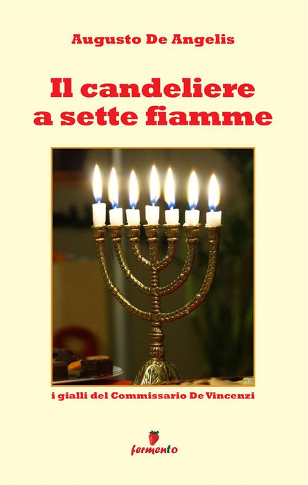 Il candeliere a sette fiamme - I gialli del Commissario De Vincenzi