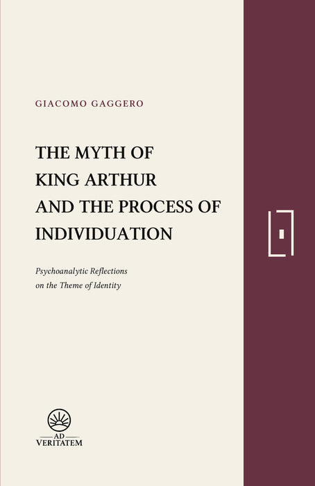 The Myth of King Arthur and the Process of Individuation