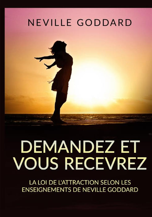 Demandez et vous recevrez