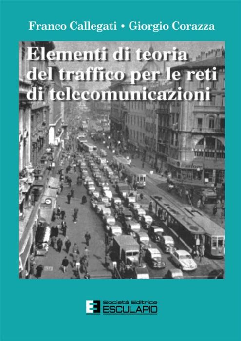 Elementi di teoria del traffico per le reti di telecomunicazioni