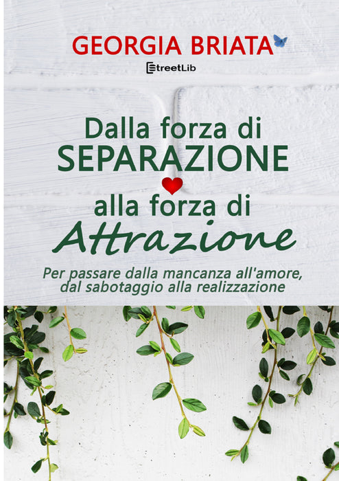 Dalla forza di separazione alla forza di attrazione