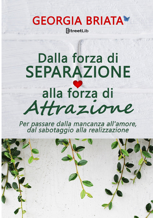 Dalla forza di separazione alla forza di attrazione