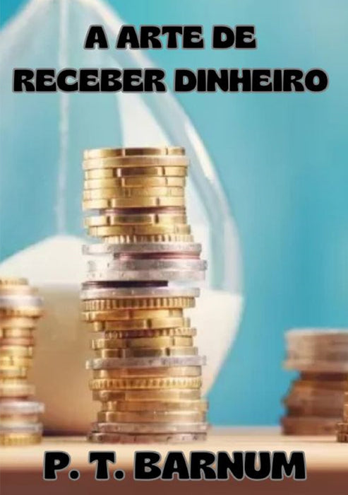 A arte de receber dinheiro (traduzido)