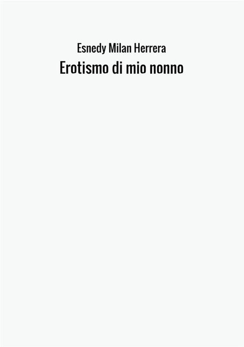 Erotismo di mio nonno