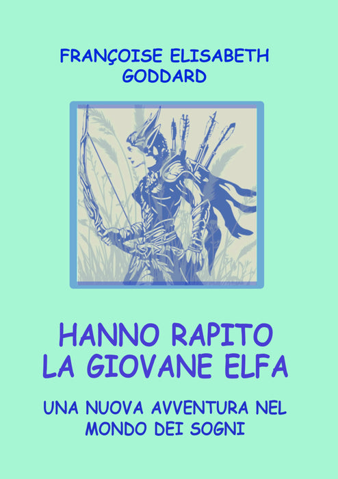 Hanno rapito la giovane Elfa