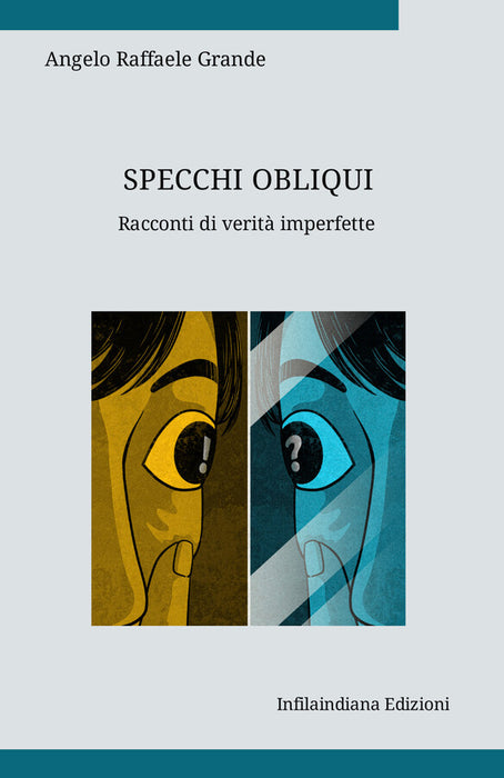 Specchi obliqui. Racconti di verità imperfette