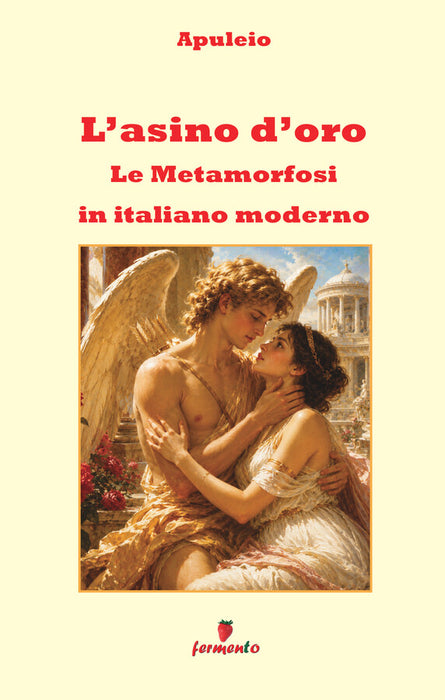 L'asino d'oro - Le Metamorfosi in italiano moderno