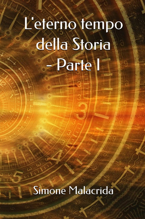 L'eterno tempo della Storia - parte I