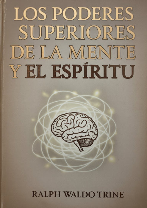 Los poderes superiores de la mente y el espíritu (traducido)