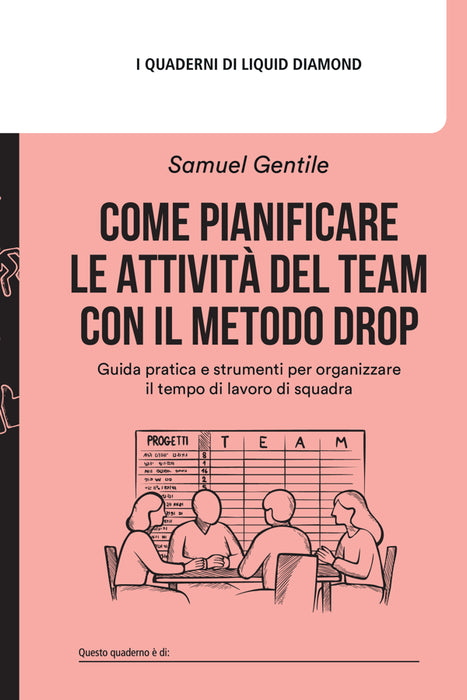 Come pianificare le attività del team con il Metodo DROP