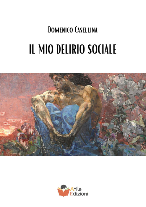 IL MIO DELIRIO SOCIALE