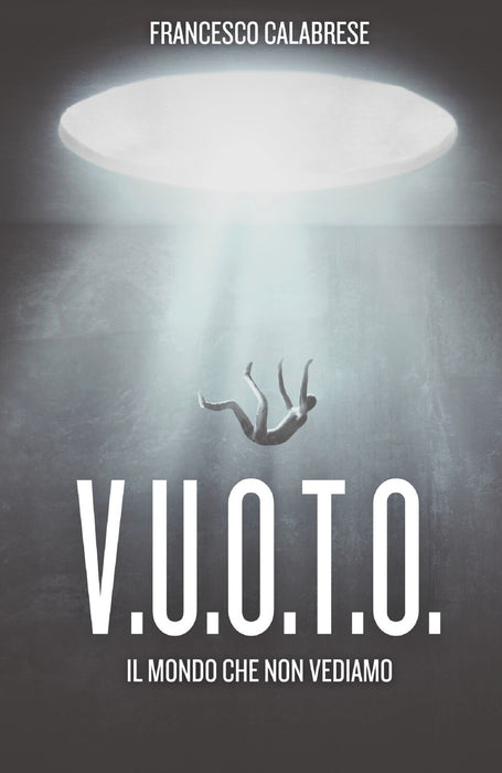 V.u.o.t.o.  Il mondo che non vediamo
