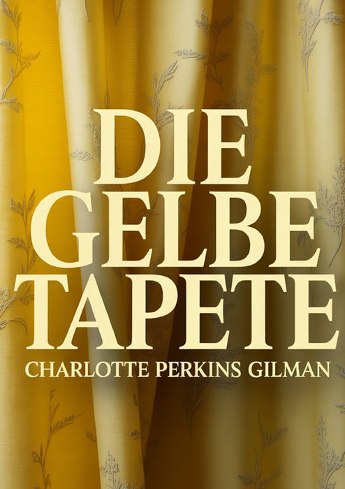  Die gelbe Tapete (übersetzt)