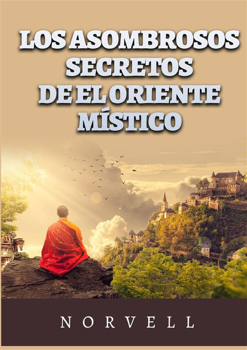 Los asombrosos Secretos de el oriente místico