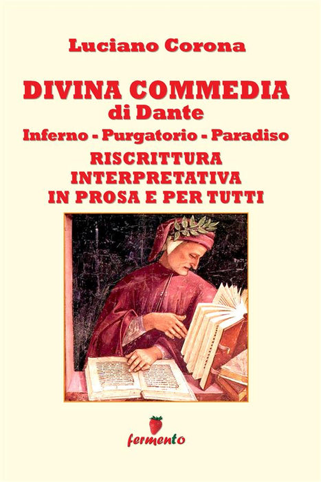 Divina Commedia - riscrittura interpretativa in prosa e per tutti