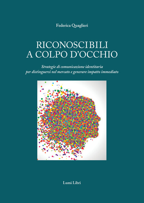 Riconoscibili a colpo d'occhio