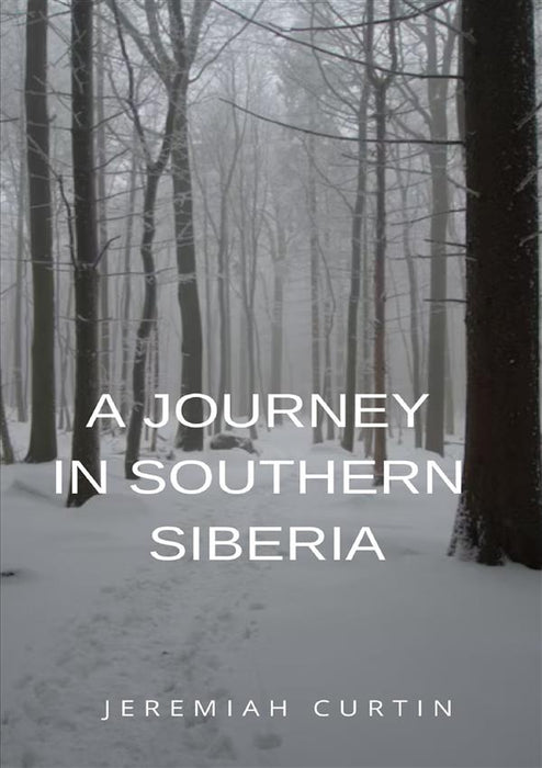 A Journey in Southern Siberia (translated)