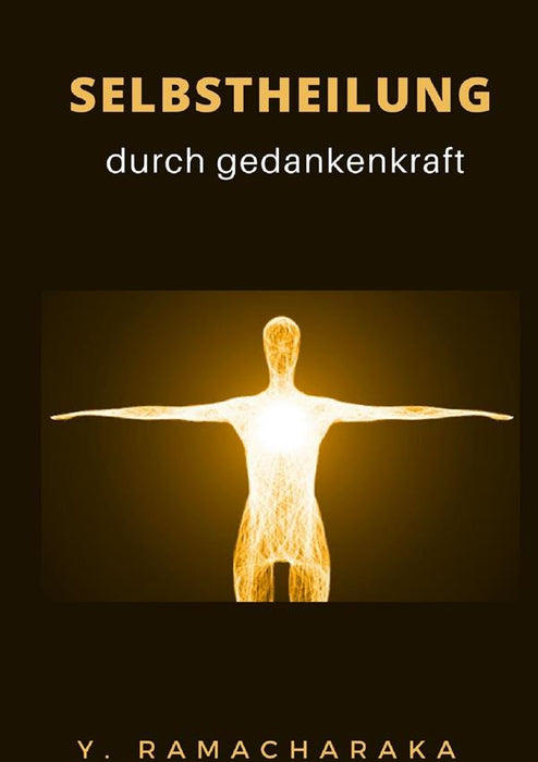 Selbstheilung durch gedankenkraft  (übersetzt)
